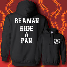 Load image into Gallery viewer, BE A MAN RIDE A PAN - Hoodie - BLACK