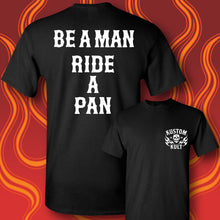 Load image into Gallery viewer, BE A MAN RIDE A PAN - Short Sleeve Tee - BLACK