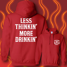 Load image into Gallery viewer, LESS THINKIN' MORE DRINKIN' - Hoodie - RED