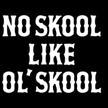Load image into Gallery viewer, NO SKOOL LIKE OL' SKOOL - Short Sleeve Tee - Black