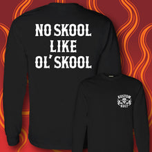 Load image into Gallery viewer, NO SKOOL LIKE OL' SKOOL- Long Sleeve Tee - BLACK