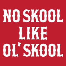Load image into Gallery viewer, NO SKOOL LIKE OL' SKOOL - Short Sleeve Tee - Red