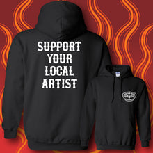 Load image into Gallery viewer, SUPPORT YOUR LOCAL ARTIST - Hoodie - BLACK