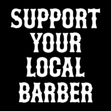 Load image into Gallery viewer, SUPPORT YOUR LOCAL BARBER - Hoodie - BLACK