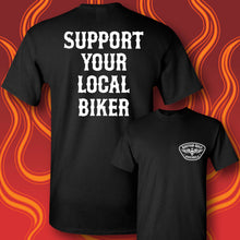 Load image into Gallery viewer, SUPPORT YOUR LOCAL BIKER - Short Sleeve Tee - BLACK