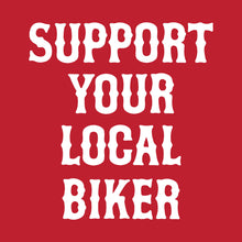 Load image into Gallery viewer, SUPPORT YOUR LOCAL BIKER - Short Sleeve Tee - RED