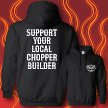Load image into Gallery viewer, SUPPORT YOUR LOCAL CHOPPER BUILDER - Hoodie - BLACK