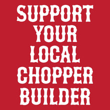 Load image into Gallery viewer, SUPPORT YOUR LOCAL CHOPPER BUILDER - Hoodie - RED