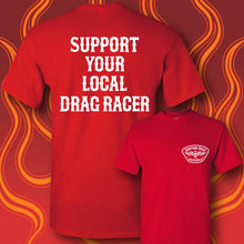 Load image into Gallery viewer, SUPPORT YOUR LOCAL DRAG RACER - Short Sleeve Tee - RED