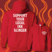 Load image into Gallery viewer, SUPPORT YOUR LOCAL INK SLINGER - Hoodie - RED