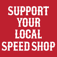 Load image into Gallery viewer, SUPPORT YOUR LOCAL SPEED SHOP - Long Sleeve Tee - RED