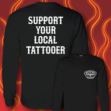 Load image into Gallery viewer, SUPPORT YOUR LOCAL TATTOOER - Long Sleeve Tee - BLACK