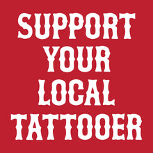 Load image into Gallery viewer, SUPPORT YOUR LOCAL TATTOOER - Hoodie - RED