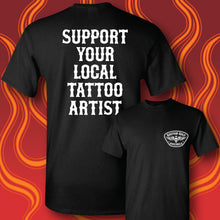 Load image into Gallery viewer, SUPPORT YOUR LOCAL TATTOO ARTIST - Short Sleeve Tee - BLACK