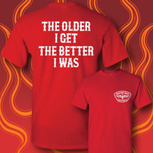 Load image into Gallery viewer, THE OLDER I GET - Short Sleeve Tee - Red