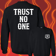 Load image into Gallery viewer, TRUST NO ONE - Crew Neck - BLACK