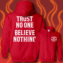 Load image into Gallery viewer, TRUST NO ONE  BELIEVE NOTHING- Hoodie - RED