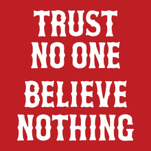 Load image into Gallery viewer, TRUST NO ONE  BELIEVE NOTHING- Hoodie - RED