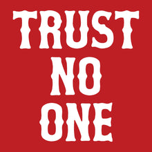 Load image into Gallery viewer, TRUST NO ONE- Short Sleeve Tee - RED