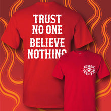 Load image into Gallery viewer, TRUST NO ONE  BELIEVE NOTHING - Short Sleeve Tee - RED