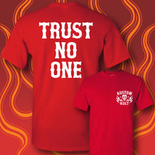 Load image into Gallery viewer, TRUST NO ONE- Short Sleeve Tee - RED