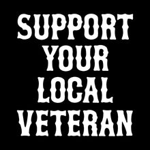 Load image into Gallery viewer, SUPPORT YOUR LOCAL VETERAN - Hoodie - BLACK