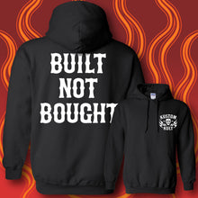 Load image into Gallery viewer, BUILT NOT BOUGHT - Hoodie - Black
