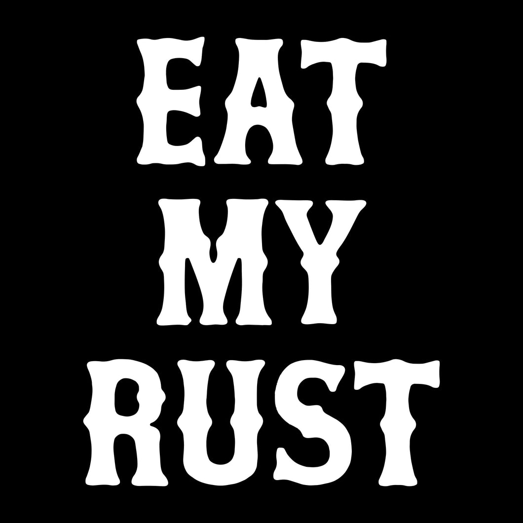 EAT MY RUST - Crew Neck - BLACK