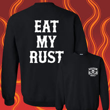 Load image into Gallery viewer, EAT MY RUST - Crew Neck - BLACK
