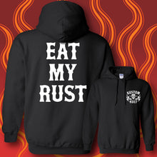 Load image into Gallery viewer, EAT MY RUST - Hoodie -  BLACK
