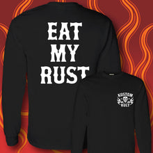 Load image into Gallery viewer, EAT MY RUST - Long Sleeve Tee - BLACK
