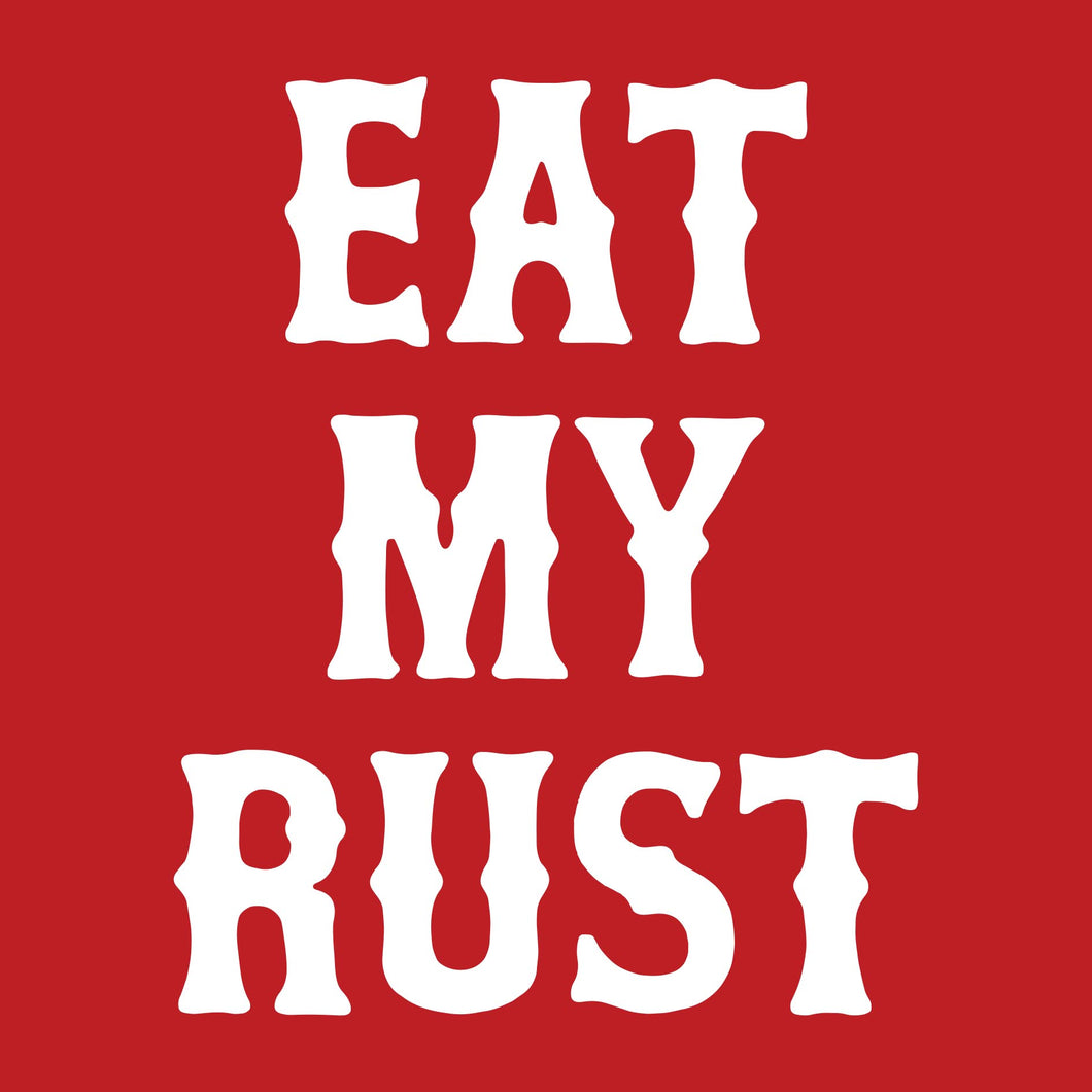 EAT MY RUST - Long Sleeve Tee - RED