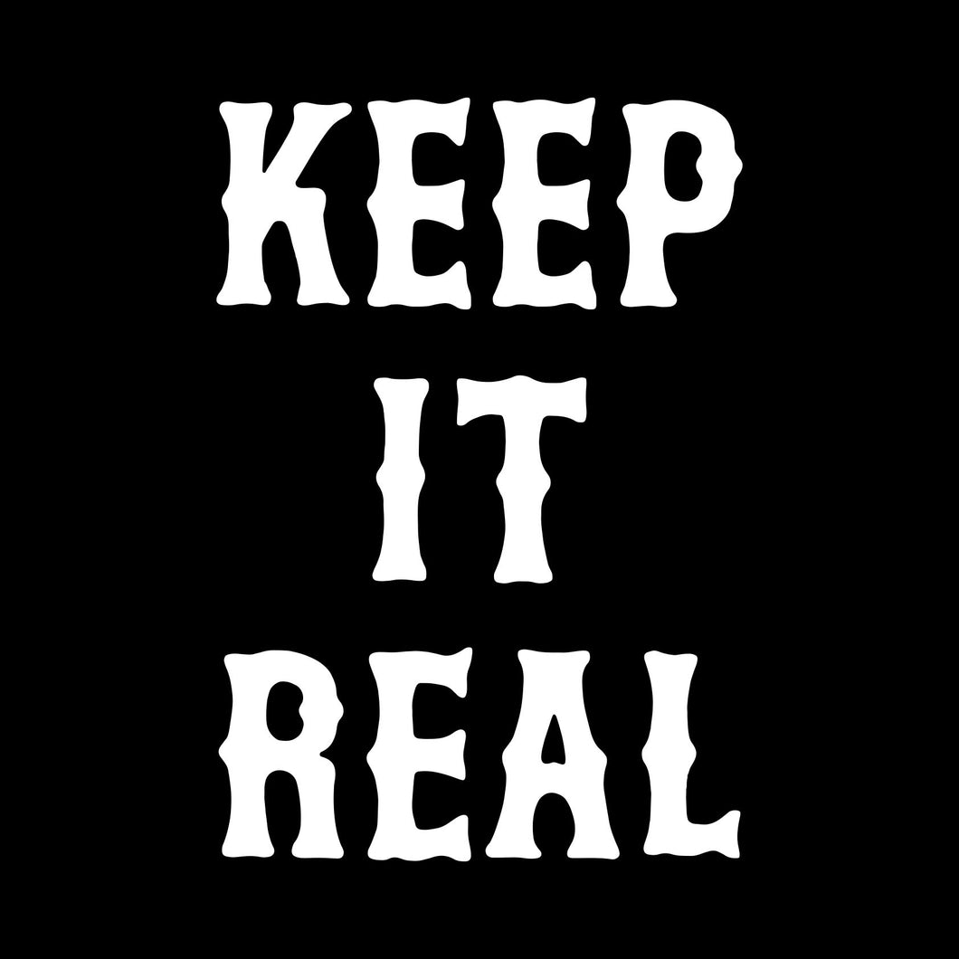 KEEP IT REAL - Short Sleeve Tee - BLACK