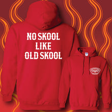 Load image into Gallery viewer, NO SKOOL LIKE OLD SKOOL - Hoodie - Red
