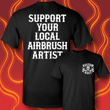 Load image into Gallery viewer, SUPPORT YOUR LOCAL AIRBRUSH ARTIST - Short Sleeve Tee - BLACK
