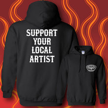 Load image into Gallery viewer, SUPPORT YOUR LOCAL ARTIST - Hoodie - BLACK
