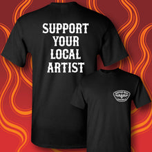 Load image into Gallery viewer, SUPPORT YOUR LOCAL ARTIST - Short Sleeve Tee - BLACK
