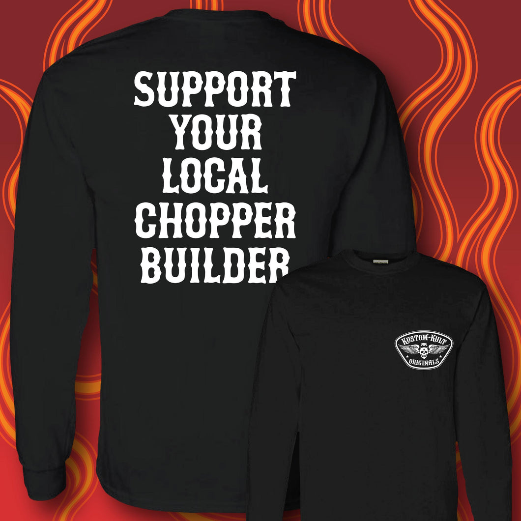 SUPPORT YOUR LOCAL CHOPPER BUILDER - Long Sleeve Tee - BLACK