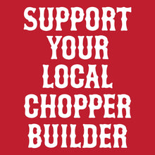 Load image into Gallery viewer, SUPPORT YOUR LOCAL CHOPPER BUILDER - Hoodie - RED
