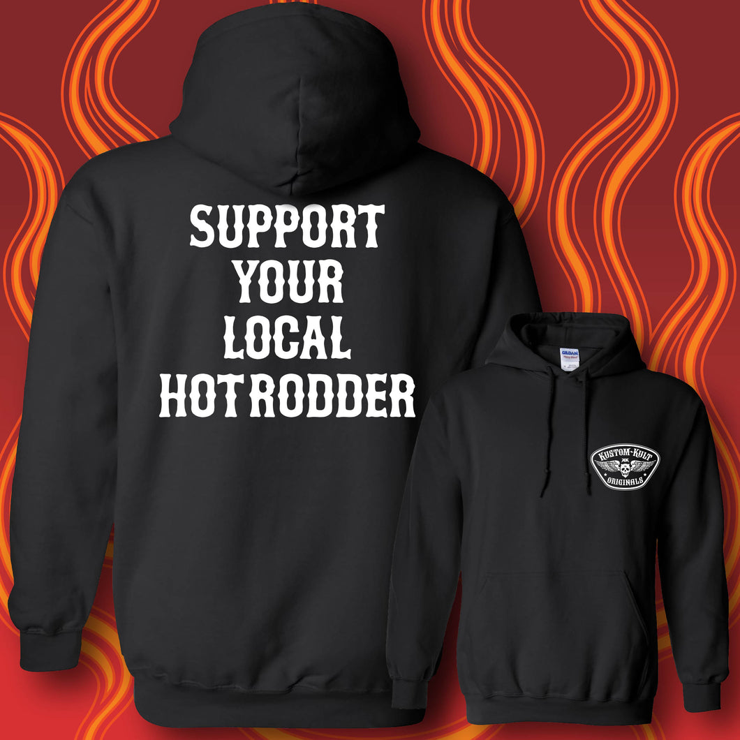 SUPPORT YOUR LOCAL HOT RODDER - Hoodie - BLACK