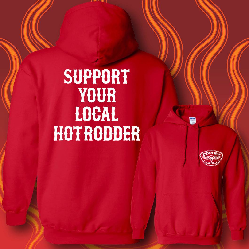 SUPPORT YOUR LOCAL HOT RODDER - Hoodie - RED