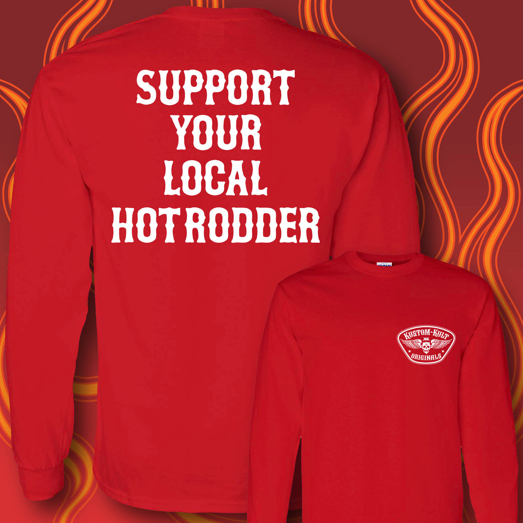 SUPPORT YOUR LOCAL HOT RODDER - Long Sleeve Tee - RED