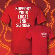 Load image into Gallery viewer, SUPPORT YOUR LOCAL INK SLINGER - Short Sleeve Tee - RED
