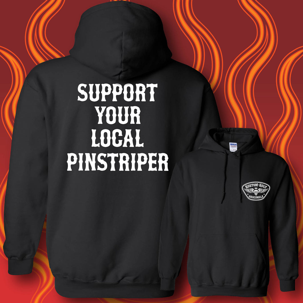 SUPPORT YOUR LOCAL PINSTRIPER - Hoodie - BLACK