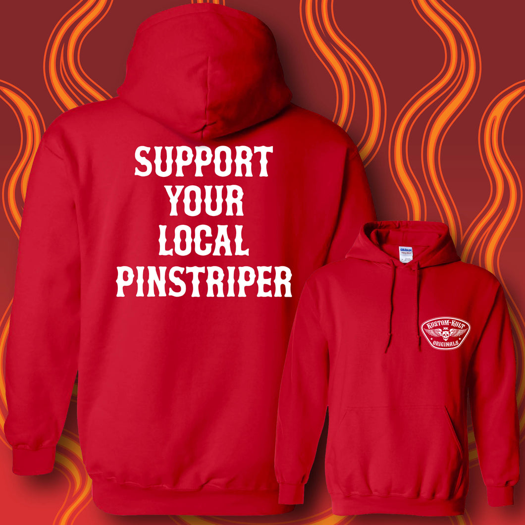 SUPPORT YOUR LOCAL PINSTRIPER - Hoodie - RED