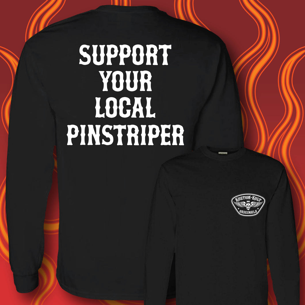 SUPPORT YOUR LOCAL PINSTRIPER - Long Sleeve Tee - BLACK