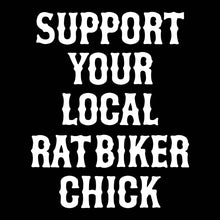 Load image into Gallery viewer, SUPPORT YOUR LOCAL RAT BIKER CHICK - Long Sleeve Tee - BLACK
