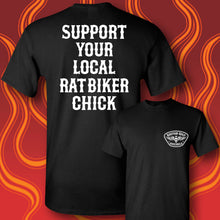 Load image into Gallery viewer, SUPPORT YOUR LOCAL RAT BIKER CHICK - Short Sleeve Tee - BLACK
