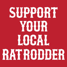 Load image into Gallery viewer, SUPPORT YOUR LOCAL RAT RODDER - Hoodie - RED
