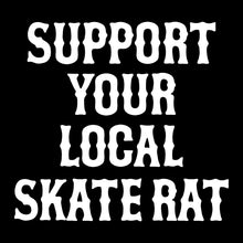 Load image into Gallery viewer, SUPPORT YOUR LOCAL SKATE RAT- Short Sleeve Tee - Black
